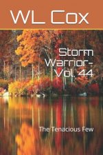 Storm Warrior-Vol. 44: The Tenacious Few