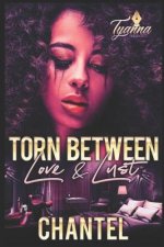 Torn Between Love & Lust