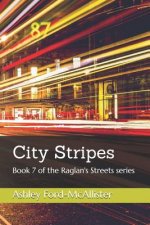 City Stripes: Book 7 of the Raglan's Streets series