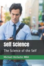 Self Science: The Science of the Self