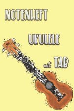 NOTENHEFT UKULELE mit TAB: Griffdiagramme, Tabulatur, Notenzeilen, leere Notenzeile - abwechselnd