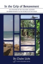 In the Grip of Bereavement: An Analysis of Ten Aggadic Legends on Bereavement in the World of the Sages