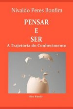Pensar E Ser: A Trajetória do Conhecimento