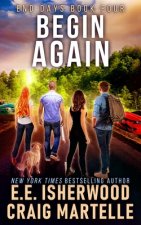 Begin Again: A Post-Apocalyptic Adventure