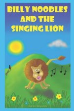 Billy Noodles and the singing lion