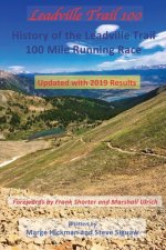 Leadville Trail 100: History of the Leadville Trail 100 Mile Running Race