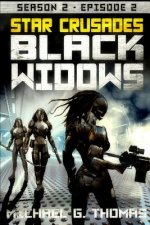 Star Crusades: Black Widows - Season 2: Episode 2