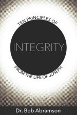 Ten Principles of Integrity from the Life of Joseph