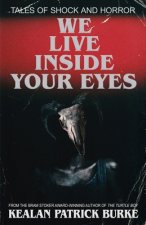 We Live Inside Your Eyes