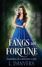 Fangs and Fortune
