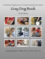 Professional Applications of Animal Assisted Interventions: Gray Dog Book