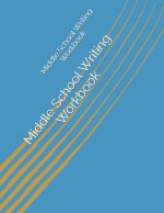Middle School Writing Workbook