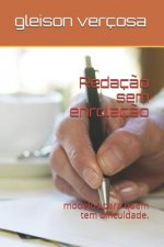 Redaç?o sem enrolaç?o: modelos para quem tem dificuldade.