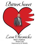 BitterSweet Love Chronicles Men's Edition: The Good, Bad and uhm of Love