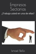 Empresas Sectarias: ?Trabaja usted en una de ellas?