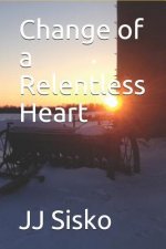 Change of a Relentless Heart