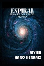 Espiral: Se?ales del Fin del Mundo
