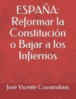 Espa?a: Reformar la Constitución o Bajar a los Infiernos