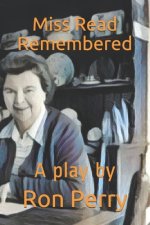 Miss Read Remembered