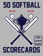 50 Softball Scorecards With Lineup Cards: 50 Scorecards For Baseball and Softball Games