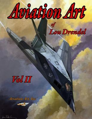 Aviation Art of Lou Drendel II