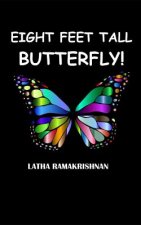 Eight Feet Tall Butterfly!: (Mylee Stories - 1)