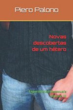 Novas descobertas de um hétero: Experi?ncias bissexuais Volume III