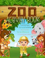 Zoo Activity Book with Coloring Pages, Dot to Dot Activities, Maze Puzzles, Find the Difference, Cut and Paste & More: Big Animal Activity Book for Ki