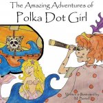 The Amazing Adventures of Polka Dot Girl