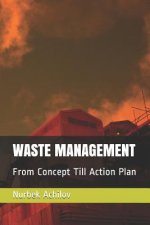 Waste Management: From Concept Till Action Plan