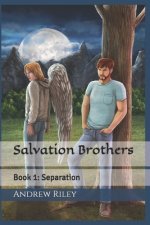 Salvation Brothers: Book 1: Separation