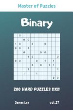 Master of Puzzles - Binary 200 Hard Puzzles 11x11 vol. 27