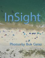 InSight: Photos by Bob Gates