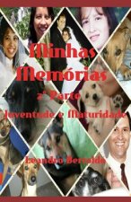 Minhas Memórias - 2a Parte: Juventude e Maturidade