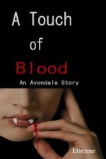 A Touch of Blood: (An Avondale Story)