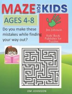 MAZE FOR KIDS AGES 4-8 Do you make these mistakes while finding your way out?: Only puzzles guide