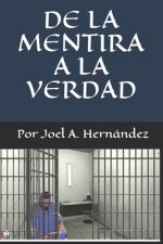 de la Mentira a la Verdad