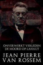 Onverwerkt Verleden: De Moord Op Lahaut