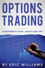 Options Trading: A Beginner's Guide- Basics and Tips