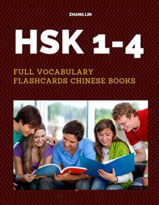 HSK 1-4 Full Vocabulary Flashcards Chinese Books: A Quick way to Practice Complete 1,200 words list with Pinyin and English translation. Easy to remem