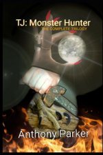 Tj: Monster Hunter - The Complete Trilogy