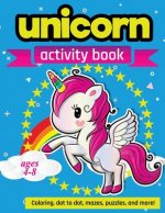 Unicorn Activity Book Ages 4-8: 100 pages of Fun Educational Activities for Kids coloring, dot to dot, mazes, puzzles, word search, and more!