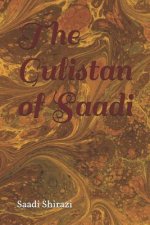 The Gulistan of Sa'di