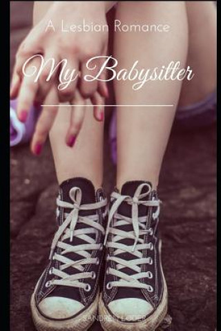 My Babysitter: A Lesbian Romance