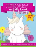 Unicorn Activity Book: For Kids Ages 4-8