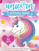 Unicorn Activity Book For Girls: 100 pages of Fun Educational Activities for Kids coloring, dot to dot, mazes, puzzles, word search, and more! 8.5 x 1