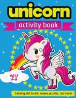 Unicorn Activity Book: For Kids Ages 4-8 100 pages of Fun Educational Activities for Kids coloring, dot to dot, mazes, puzzles, word search,
