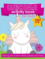Unicorn Activity Book For Kids Ages 4-8: 100 pages of Fun Educational Activities for Kids coloring, dot to dot, mazes, puzzles, word search, and more!