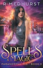Spells & Magic: An Urban Fantasy Novel