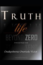 Truth: Life Beyond Zero